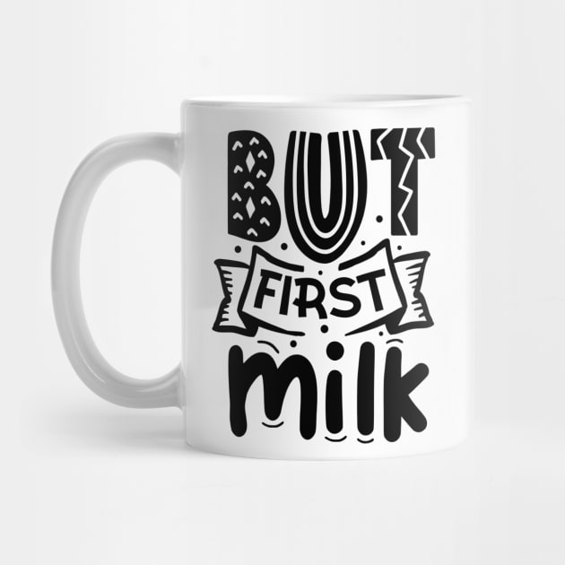 But First Milk by DarkTee.xyz